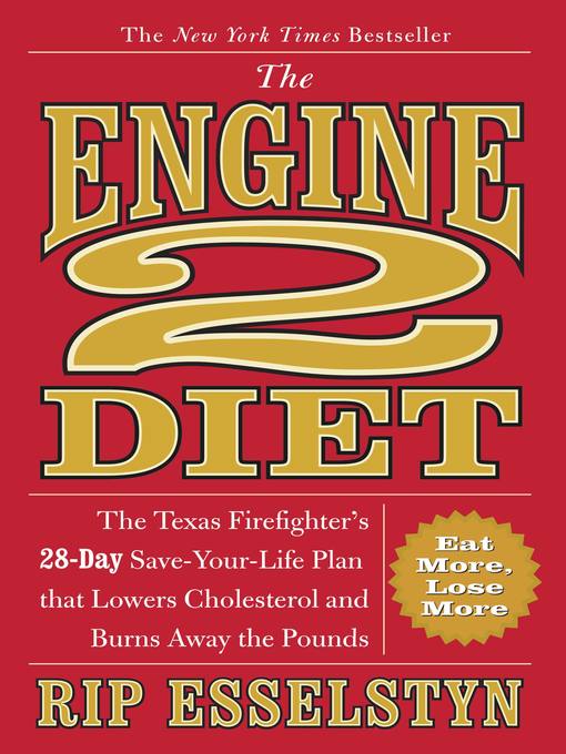 Title details for The Engine 2 Diet by Rip Esselstyn - Available